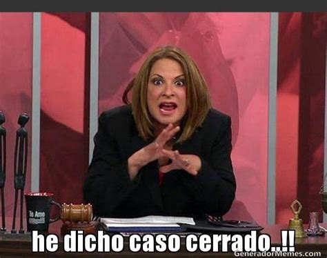 caso cerrado meme|dra polo caso cerrado 2022.